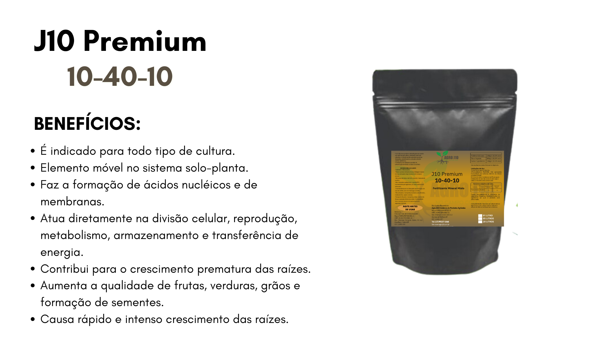 Pode ser usado em todas as culturas durante todo o ciclo vegetativo. Facilmente absorvido pelas raízes. Melhora do sistema radicular, brotação e vegetação, propiciando aumento de produtividade. El (13).png